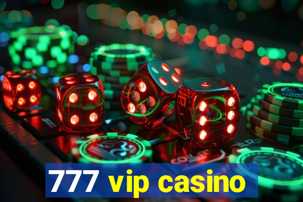 777 vip casino