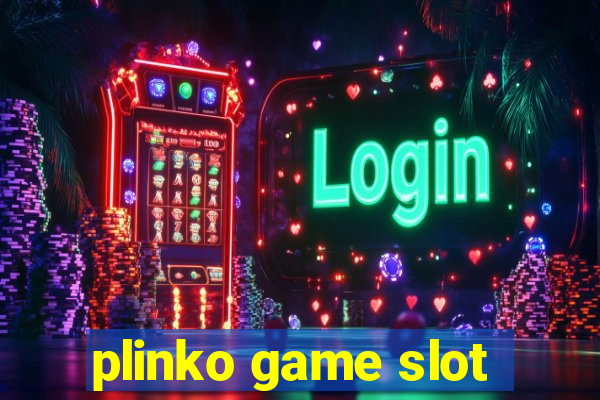 plinko game slot