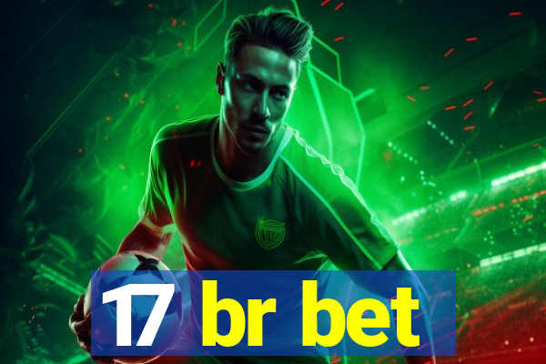 17 br bet