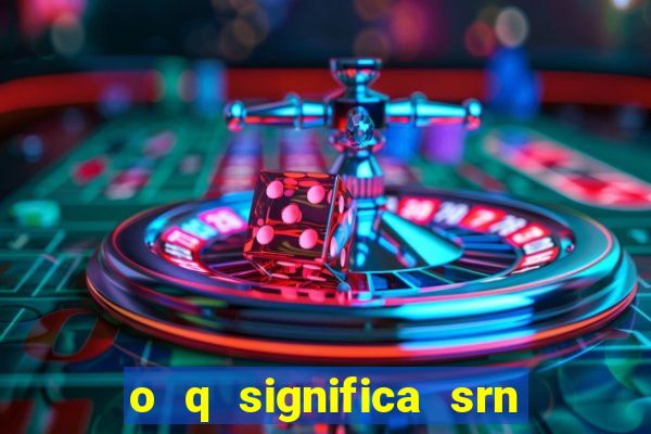 o q significa srn do flamengo