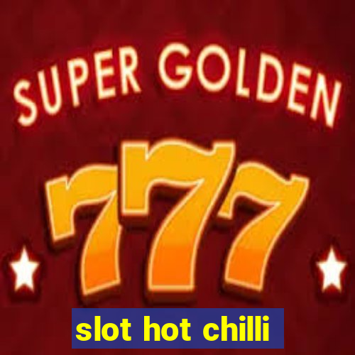 slot hot chilli