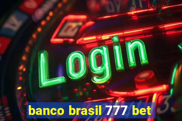 banco brasil 777 bet