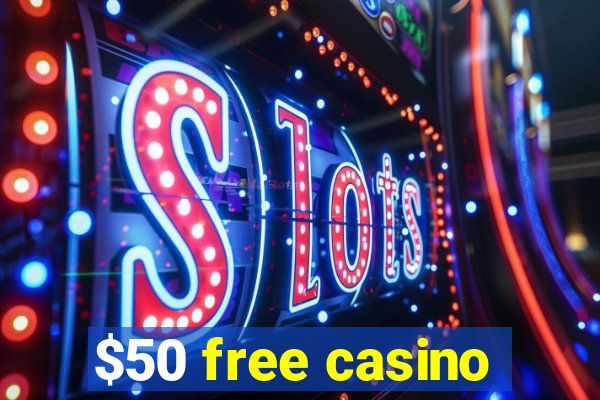 $50 free casino