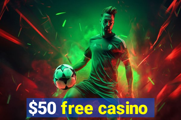 $50 free casino