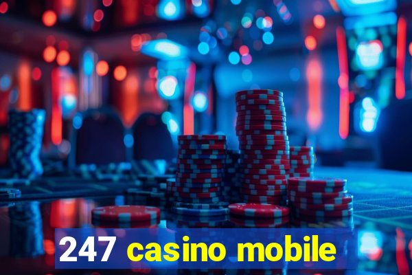 247 casino mobile