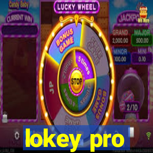 lokey pro