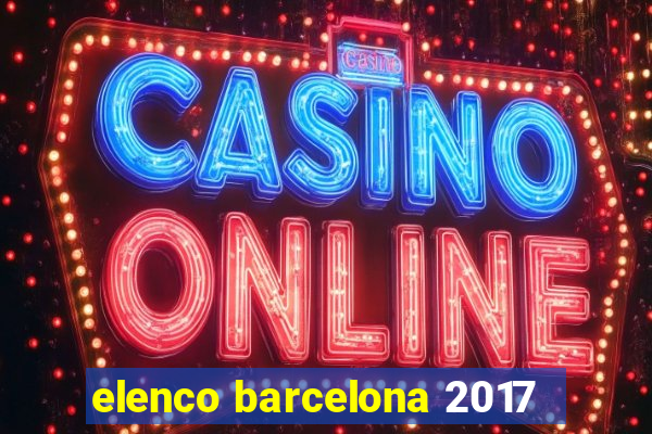 elenco barcelona 2017