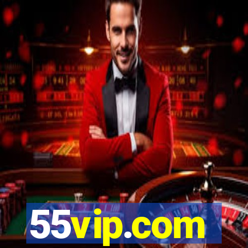 55vip.com