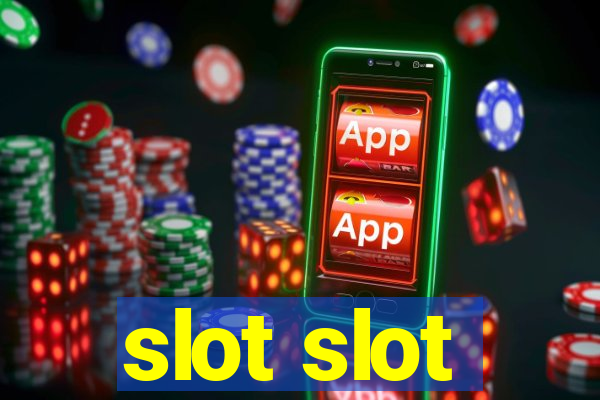 slot slot