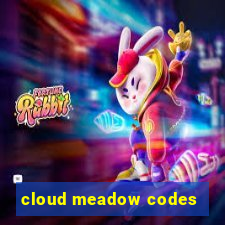 cloud meadow codes