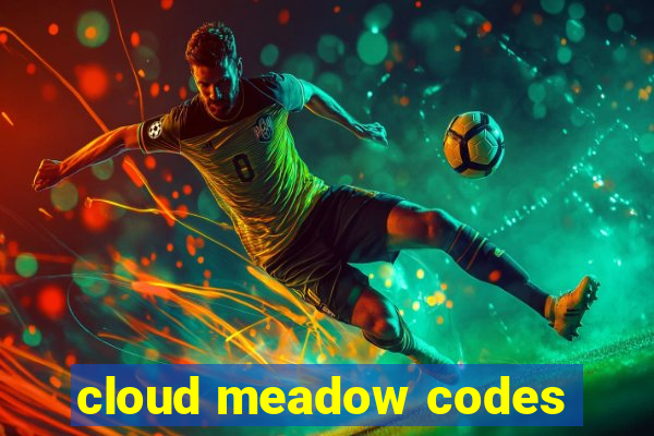 cloud meadow codes