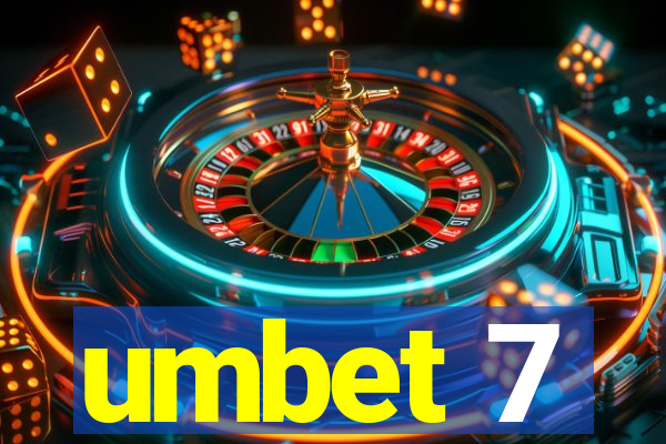 umbet 7