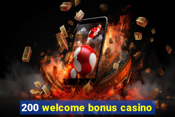 200 welcome bonus casino