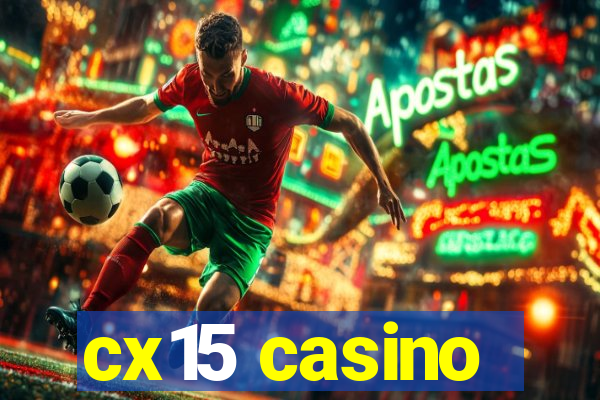 cx15 casino