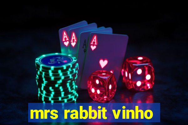 mrs rabbit vinho