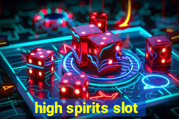 high spirits slot