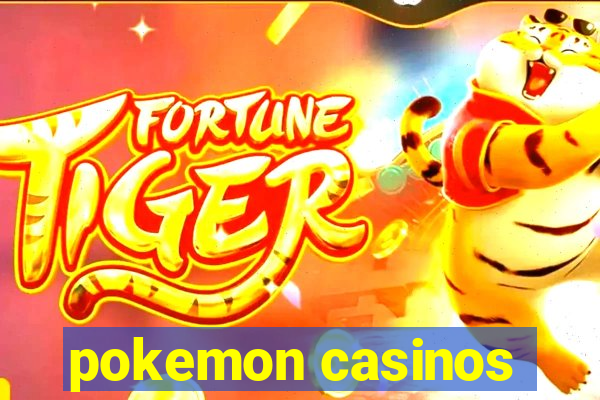 pokemon casinos