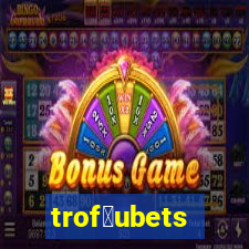 trof茅ubets