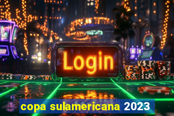 copa sulamericana 2023