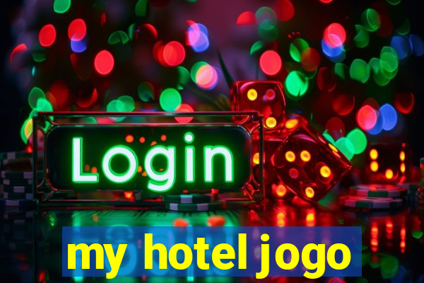 my hotel jogo