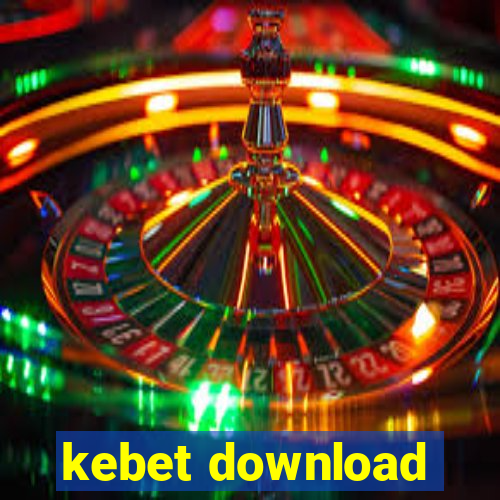 kebet download