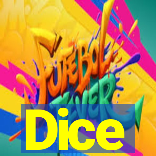 Dice