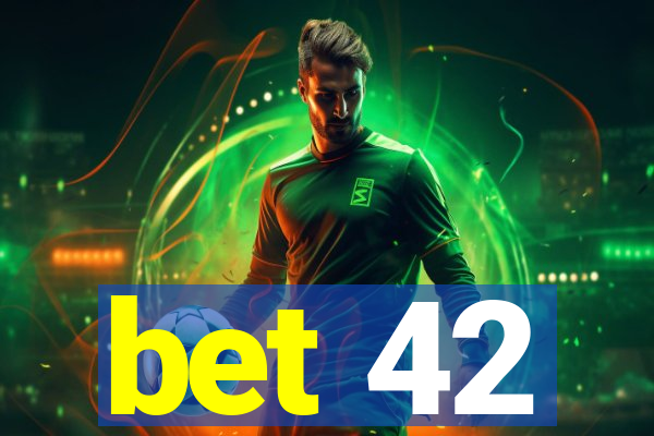 bet 42