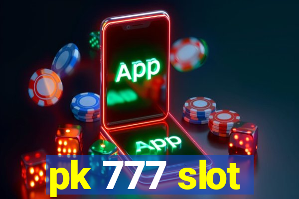 pk 777 slot