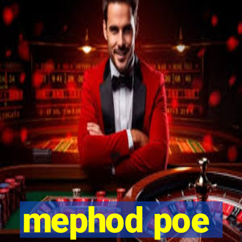 mephod poe