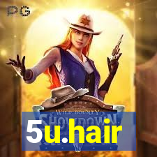 5u.hair