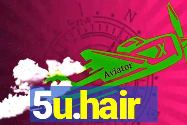 5u.hair