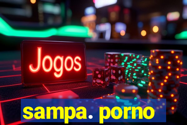 sampa. porno