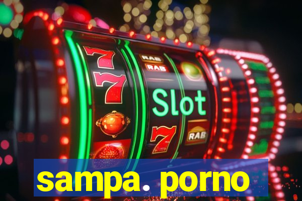 sampa. porno