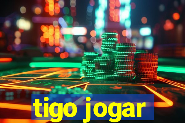 tigo jogar