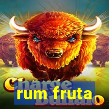 rum fruta