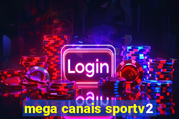 mega canais sportv2