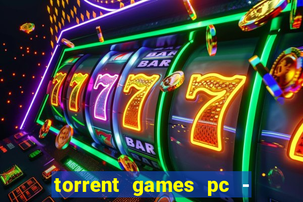 torrent games pc - download baixar jogos iso