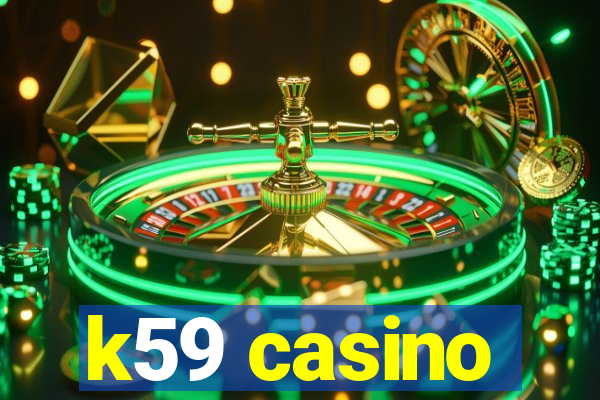 k59 casino