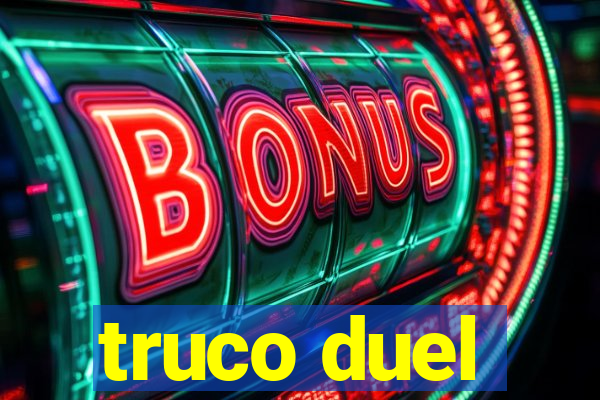 truco duel