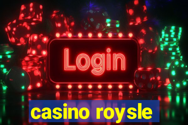 casino roysle