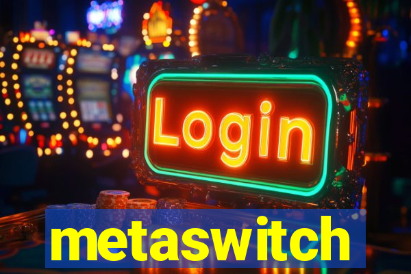 metaswitch