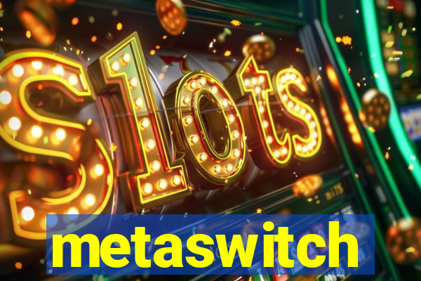 metaswitch