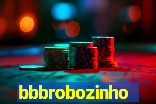 bbbrobozinho