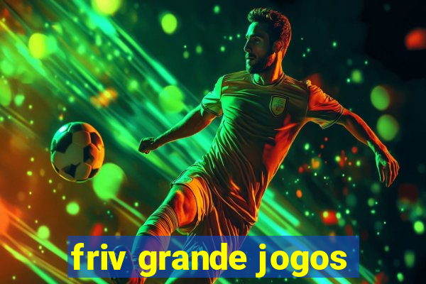 friv grande jogos