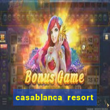 casablanca resort and casino