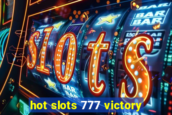 hot slots 777 victory