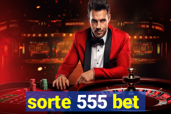 sorte 555 bet