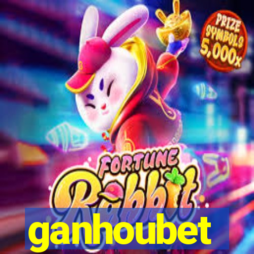 ganhoubet