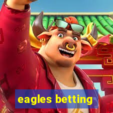 eagles betting