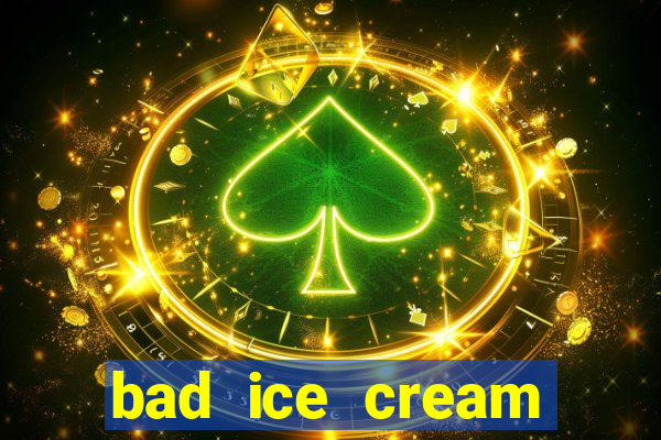 bad ice cream click jogos